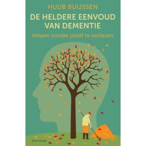 De heldere eenvoud van dementie