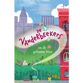 De Vanderbeekers en de geheime tuin