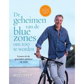 De geheimen van de blue zones om 100 te worden