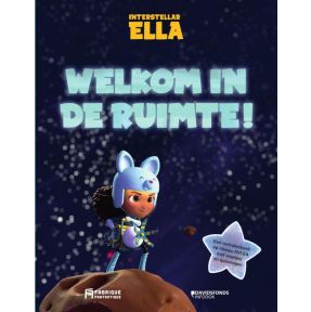 Interstellar Ella: Welkom in de ruimte!