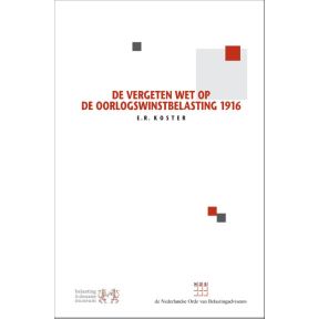 De vergeten Wet op de Oorlogswinstbelasting 1916