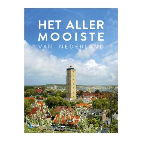 Het allermooiste van Nederland