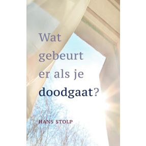 Wat gebeurt er als je dood gaat?