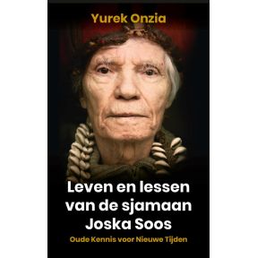 Leven en lessen van de sjamaan Joska Soos