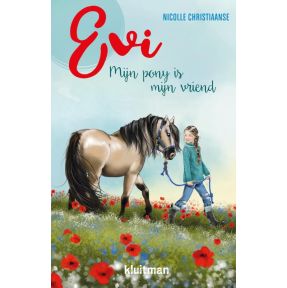 Evi. Mijn pony is mijn vriend