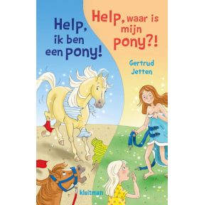 Help, ik ben een pony! & Help, waar is mijn pony!?