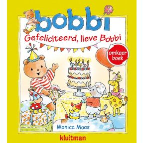 Omkeerboek. Gefeliciteerd, lieve Bobbi/Bobbi geeft een feestje