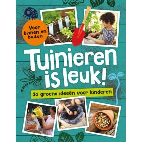 Tuinieren is leuk!