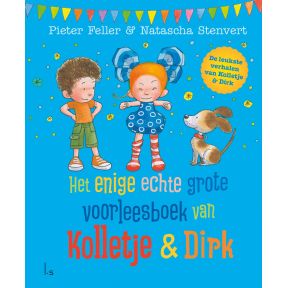 Het enige echte grote voorleesboek van Kolletje & Dirk