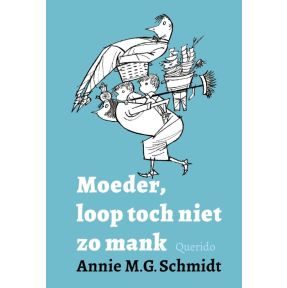 Moeder, loop toch niet zo mank