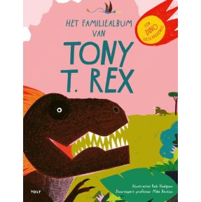 Het familiealbum van Tony T. rex