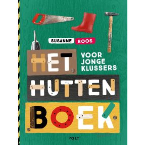 Het huttenboek voor jonge klussers