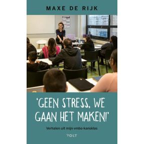 Geen stress, we gaan het maken!