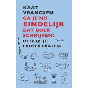 Ga je nu eindelijk dat boek schrijven!