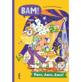 Bam! Ik lees: Dans, dans, dans!