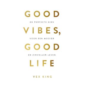 Good Vibes, Good Life