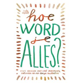 Hoe word je ALLES?