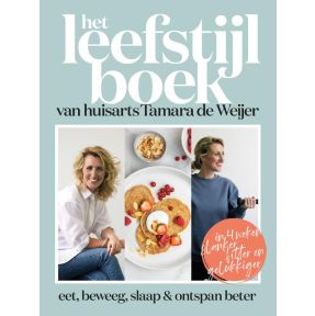 Het leefstijlboek van huisarts Tamara de Weijer