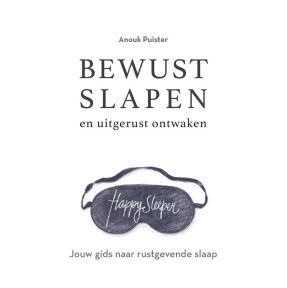 Bewust slapen en uitgerust ontwaken