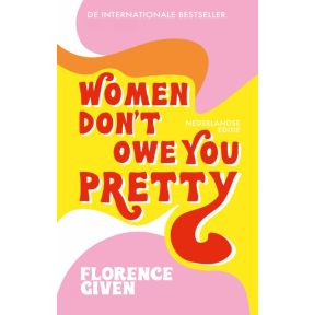 Women Don't Owe You Pretty - Nederlandse editie