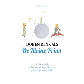 Doe en denk als De Kleine Prins