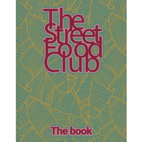 The Streetfood Club - The Book