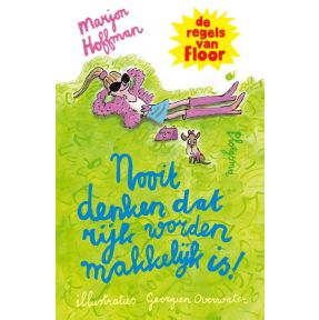 Nooit denken dat rijk worden makkelijk is! - De regels van Floor