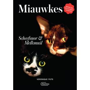 Miauwkes. Scheefsnor & Melkmuil