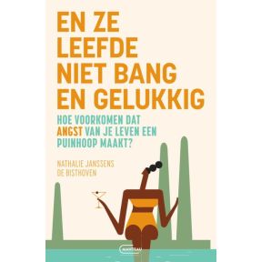 En ze leefde niet bang en gelukkig