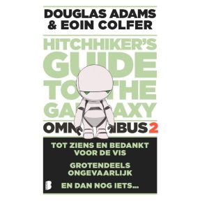 The hitchhiker's Guide to the Galaxy - omnibus 2