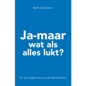 Ja-maar wat als alles lukt?