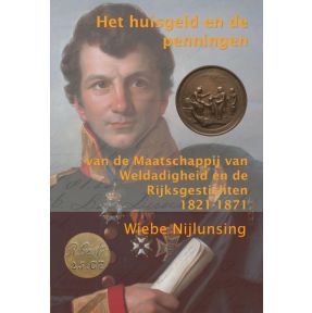 Het huisgeld en de penningen van de Maatschappij van Weldadigheid en de Rijksgestichten 1821-1871