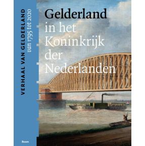 Gelderland in het Koninkrijk der Nederlanden (van 1795 tot 2020)