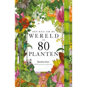 Een reis om de wereld in 80 planten