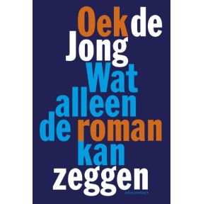 Wat alleen de roman kan zeggen