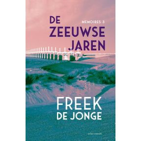 De Zeeuwse jaren