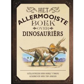 Het allermooiste boek over dinosauriërs