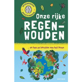 Onze rijke regenwouden