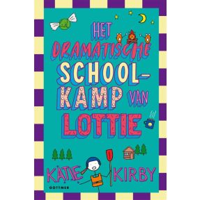 Het dramatische schoolkamp van Lottie