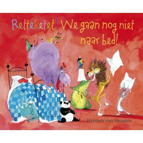 Retteketet! We gaan nog niet naar bed!