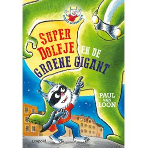 SuperDolfje en de Groene Gigant