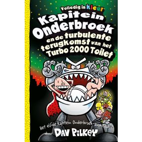 Kapitein Onderbroek en de turbulente terugkomst van het Turbo 2000 toilet