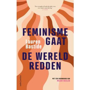 Feminisme gaat de wereld redden