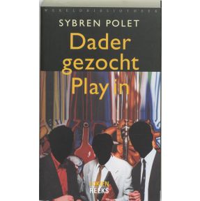 Dader gezocht.Play in