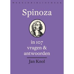 Spinoza in 107 vragen en antwoorden