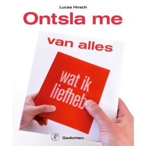 Ontsla me van alles wat ik liefheb