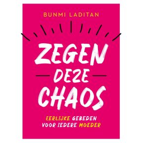 Zegen deze chaos