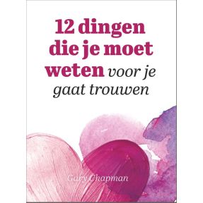 12 dingen die je moet weten voor je gaat trouwen