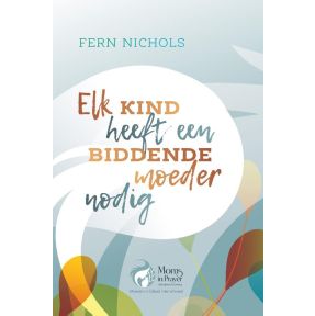 Elk kind heeft een biddende moeder nodig