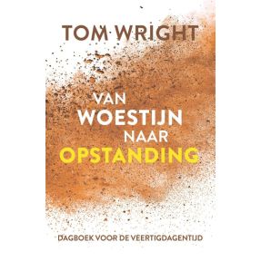 Van woestijn naar opstanding